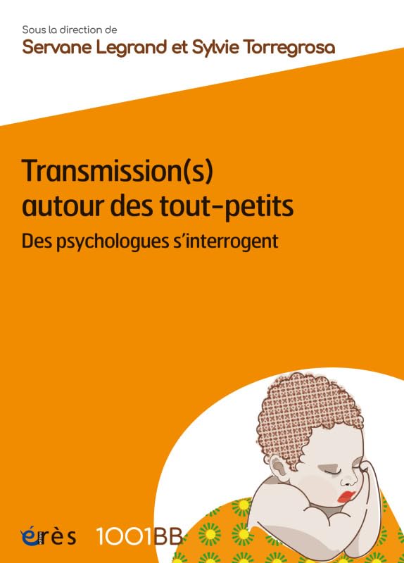 1001 BB 174 - Transmission(s) autour des tout-petits: Des psychologues s'interrogent book