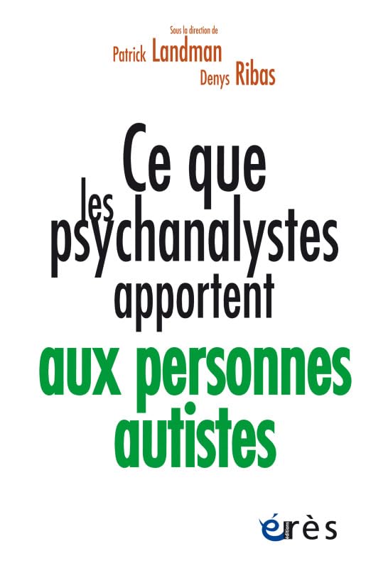Ce que les psychanalystes apportent aux personnes autistes book