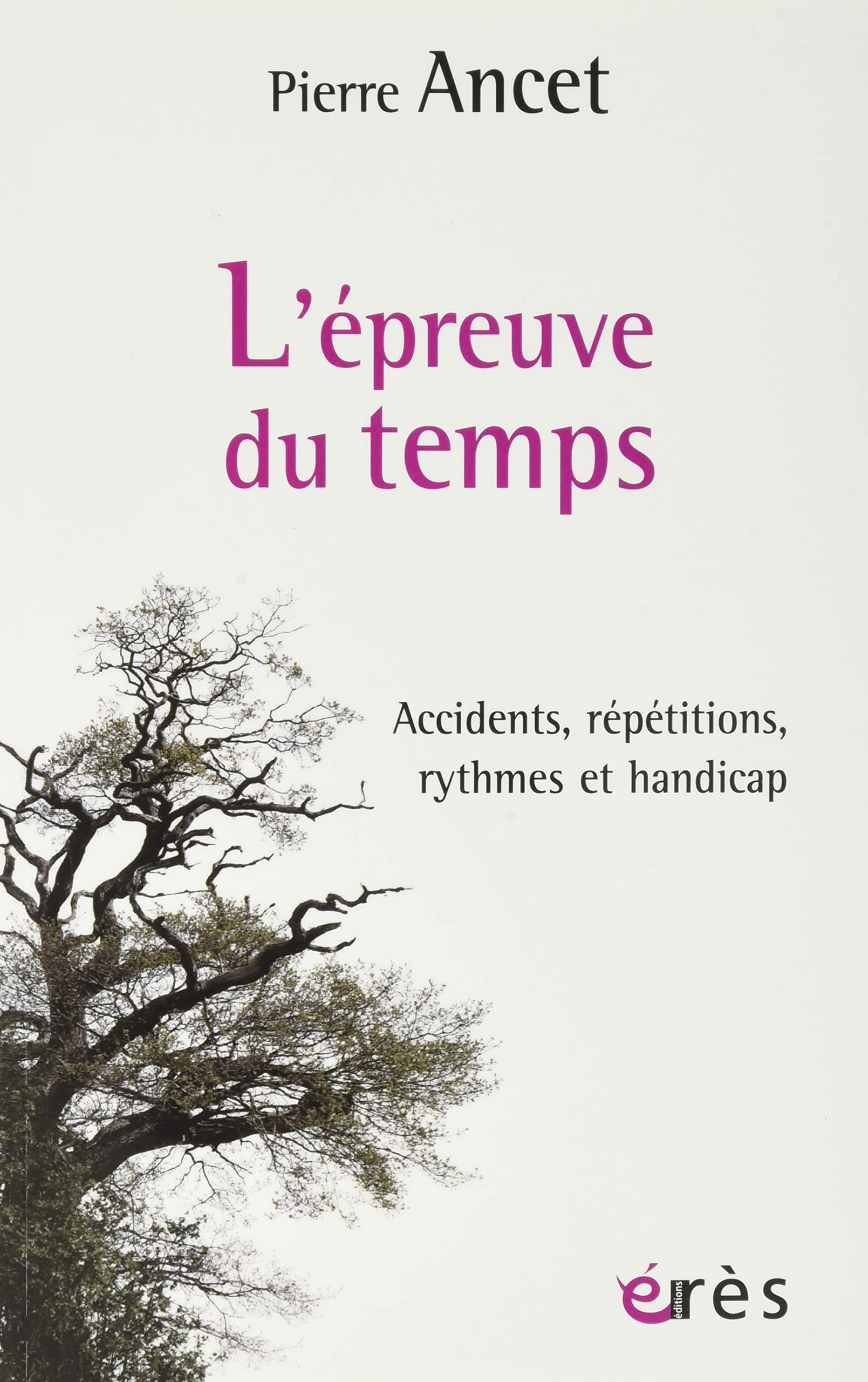 L'épreuve du temps: Accidents, répétitions, rythmes et handicap book