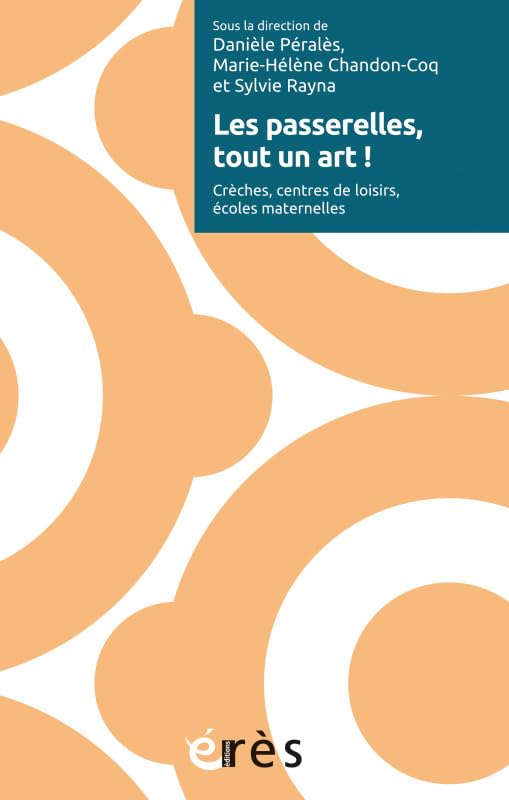 Les passerelles, tout un art !: Crèches, centres de loisirs, écoles maternelles book