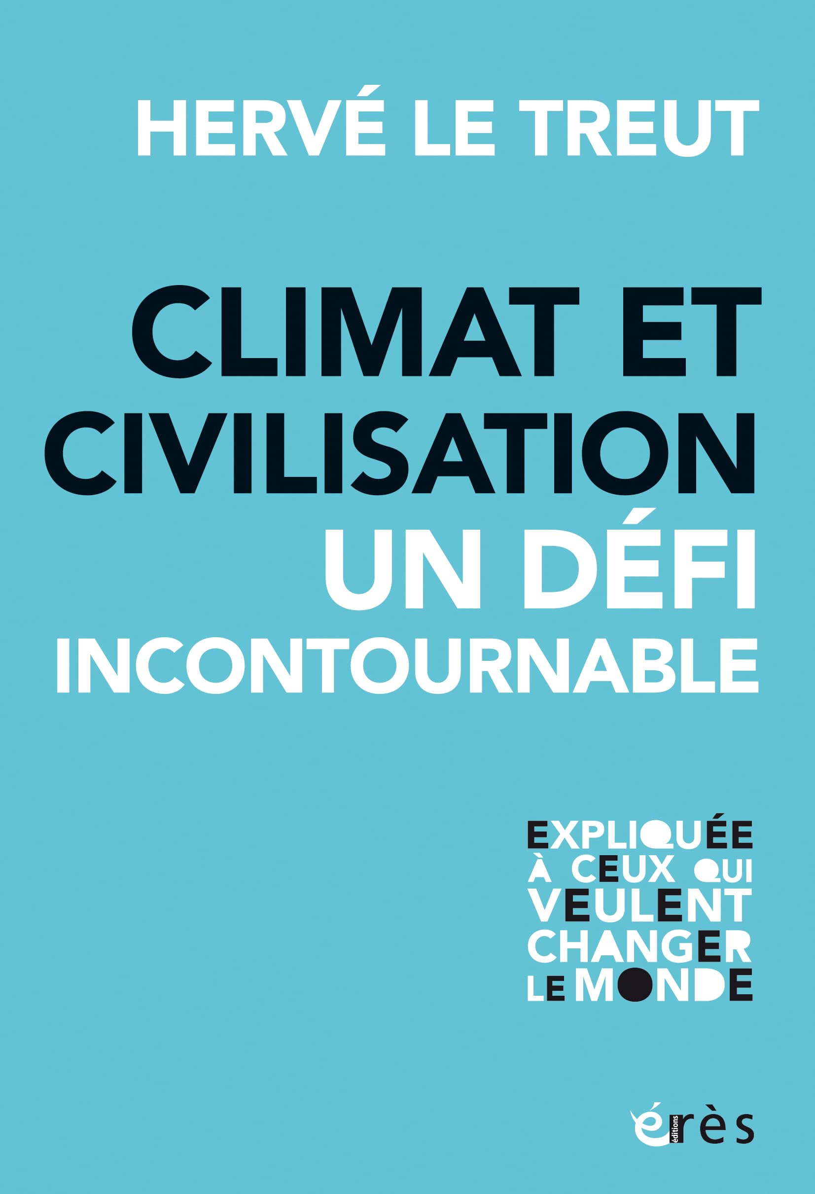 Climat et civilisation un défi incontournable: L'INCONTOURNABLE DEFI book