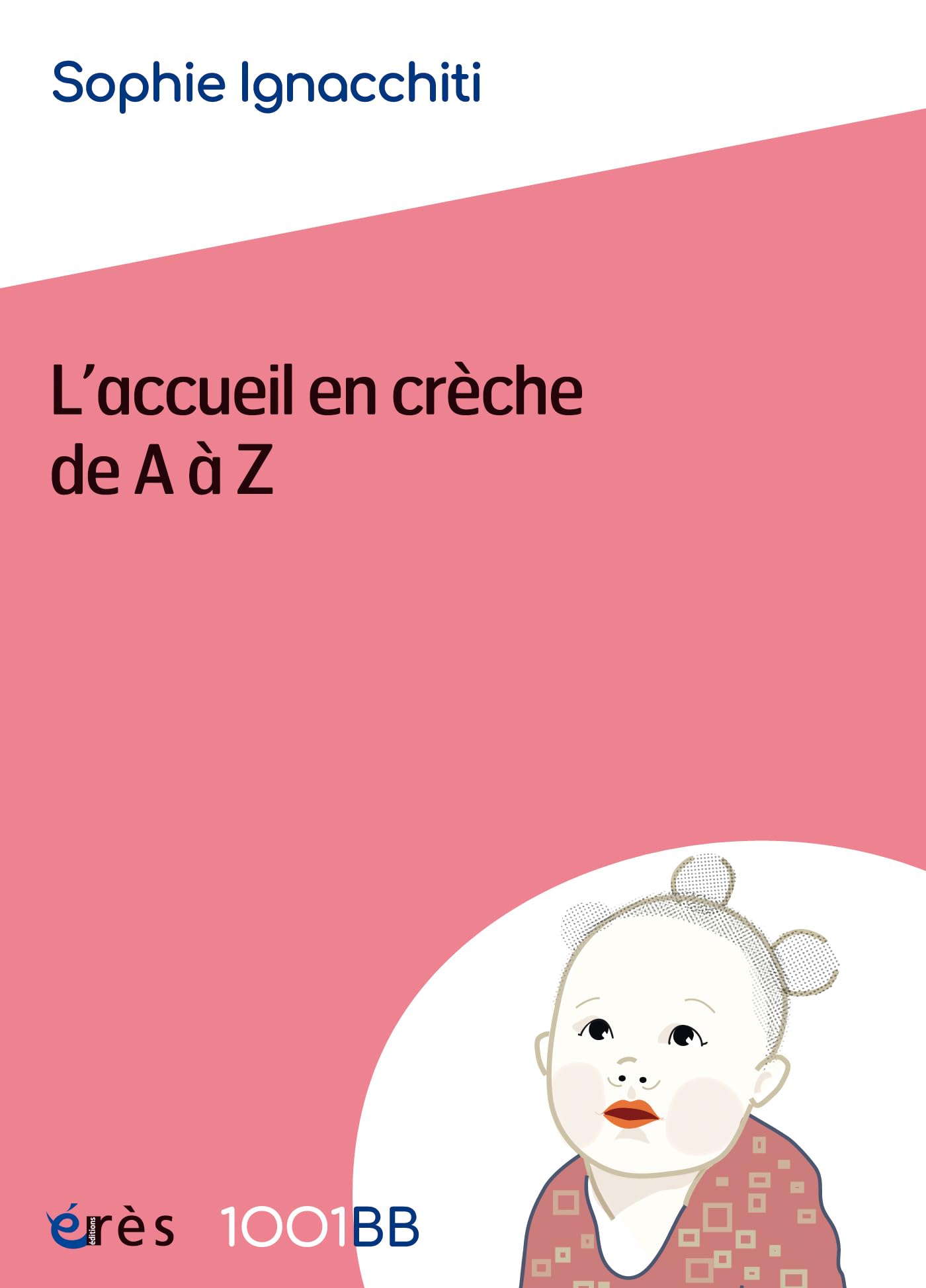 1001 BB 177 - L'accueil en crèche de A à Z Psychology