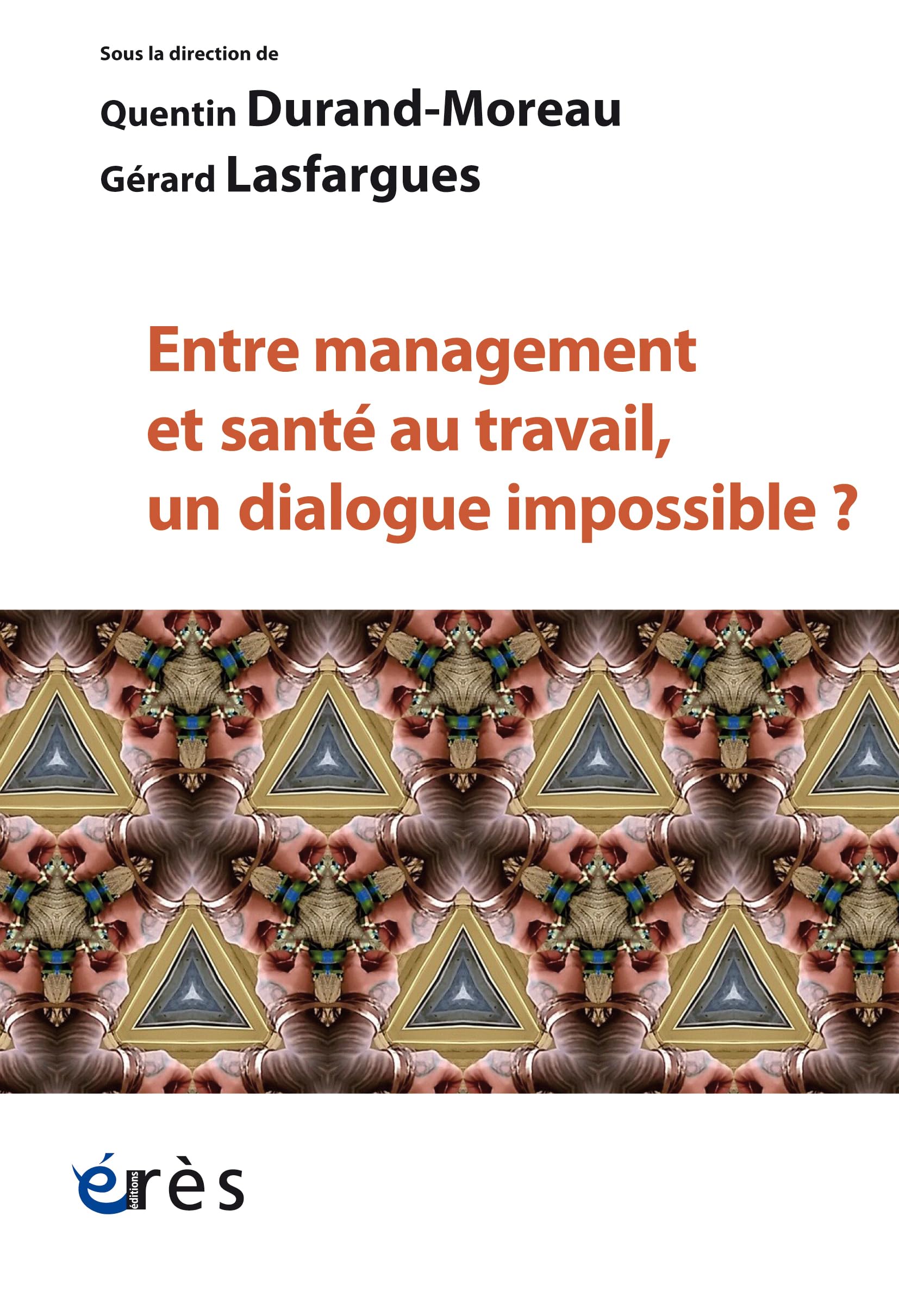 Entre management et santé au travail, un dialogue impossible ? Medicine