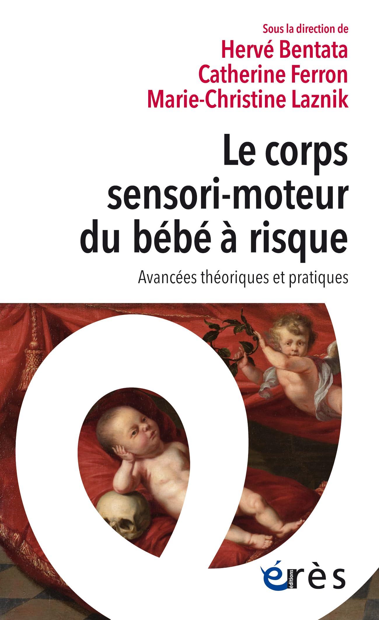 Le corps sensori-moteur du bébé à risque: Avancées théoriques et pratiques book