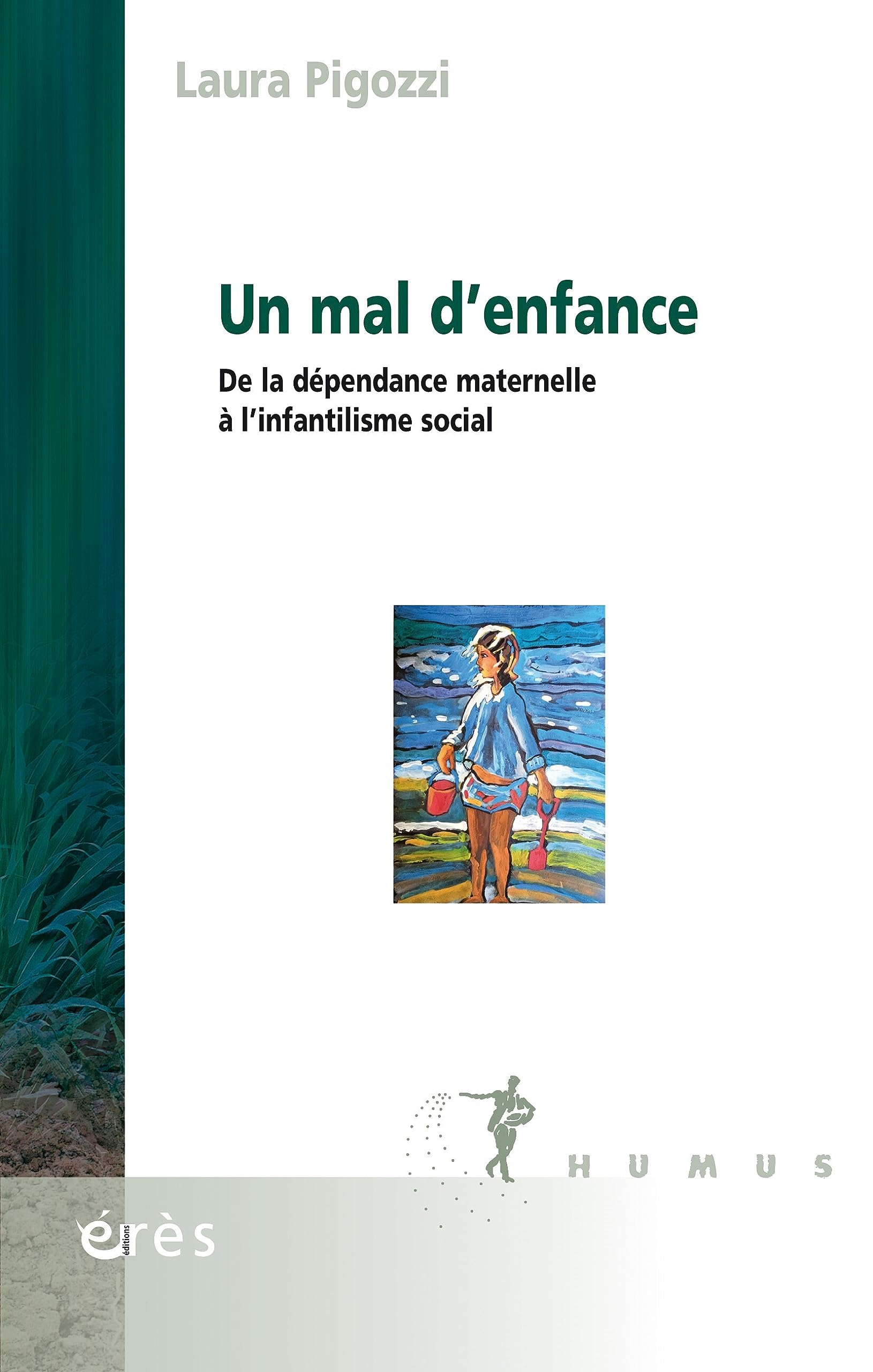 Un mal d'enfance: De la dépendance maternelle à l'infantilisme social book