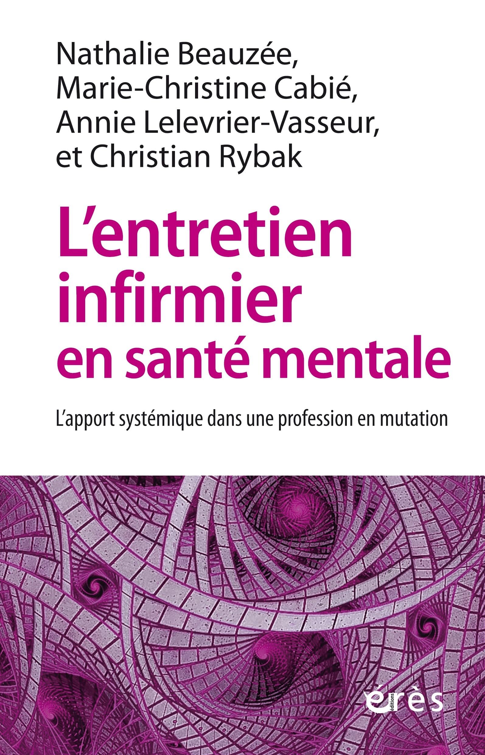 L'entretien infirmier en santé mentale: L'apport systémique dans une profession en mutation Medicine