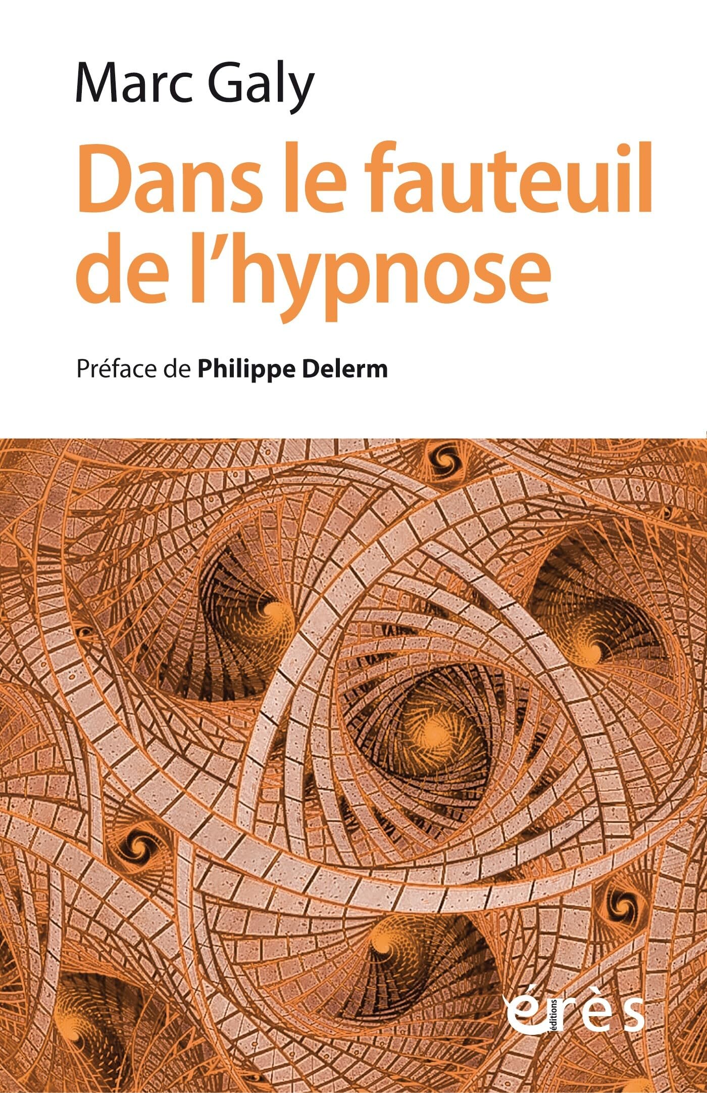Dans le fauteuil de l'hypnose: Installez-vous Psychology