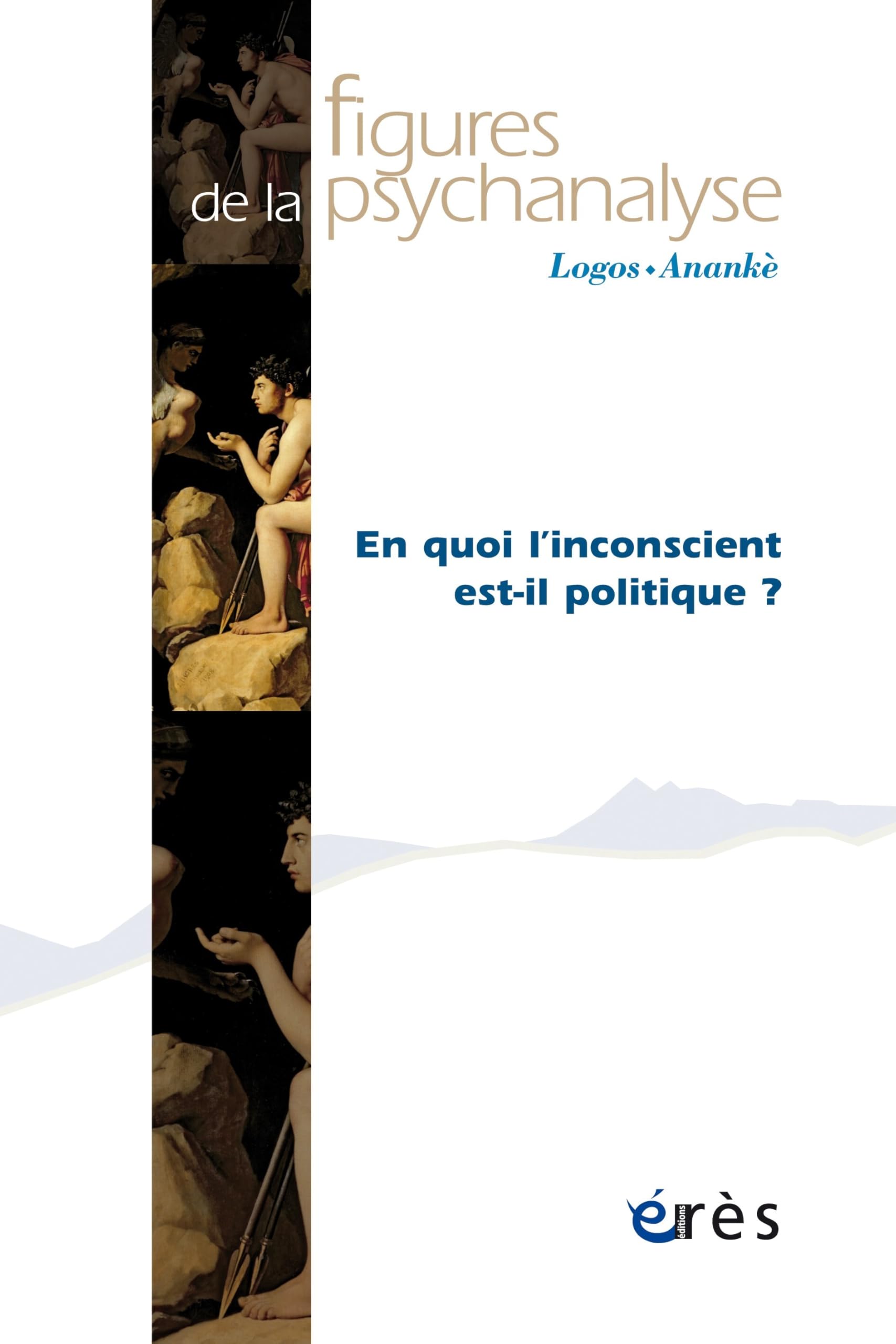 Figures de la psychanalyse 45 - En quoi l'inconscient est-il politique ? (45) Psychology