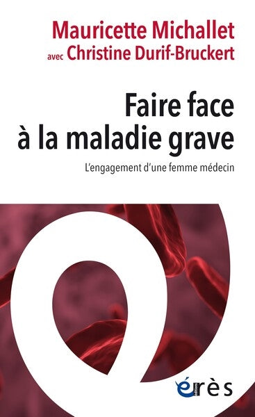 Faire face à la maladie grave : l'engagement d'une femme médecin Medicine