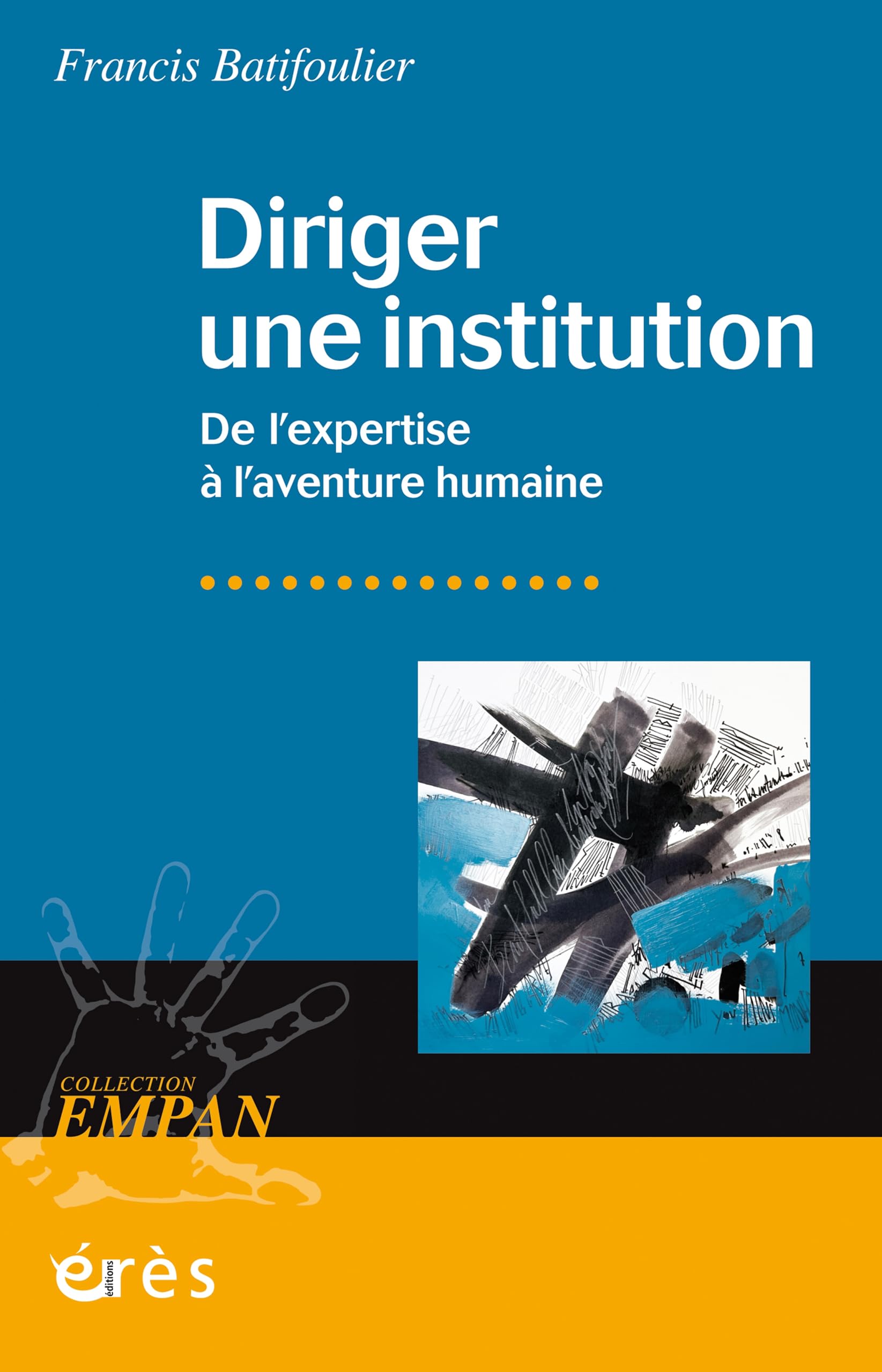 Diriger une institution: De l'expertise à l'aventure humaine book