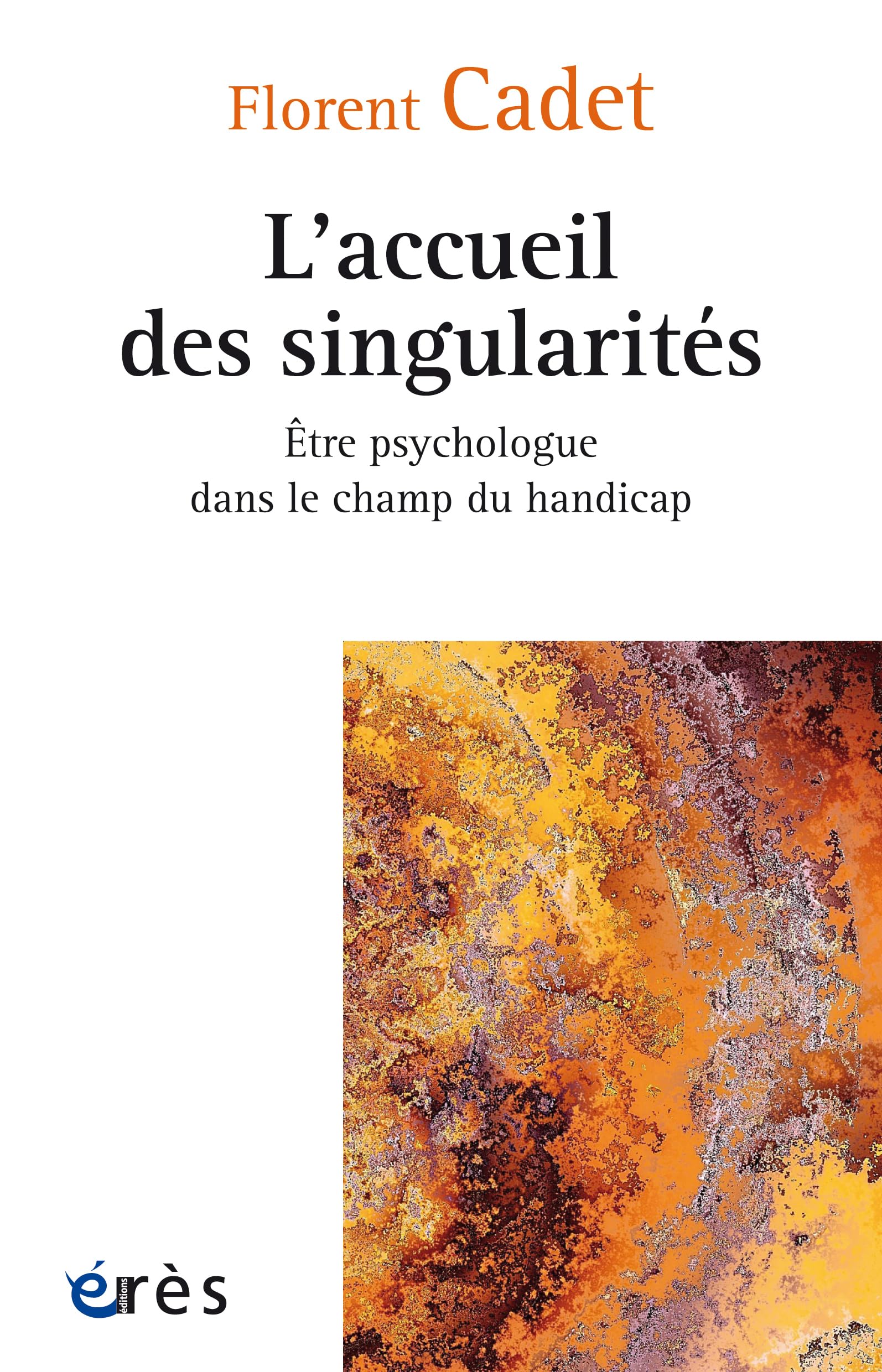 L'accueil des singularités: Être psychologue dans le champ du handicap book
