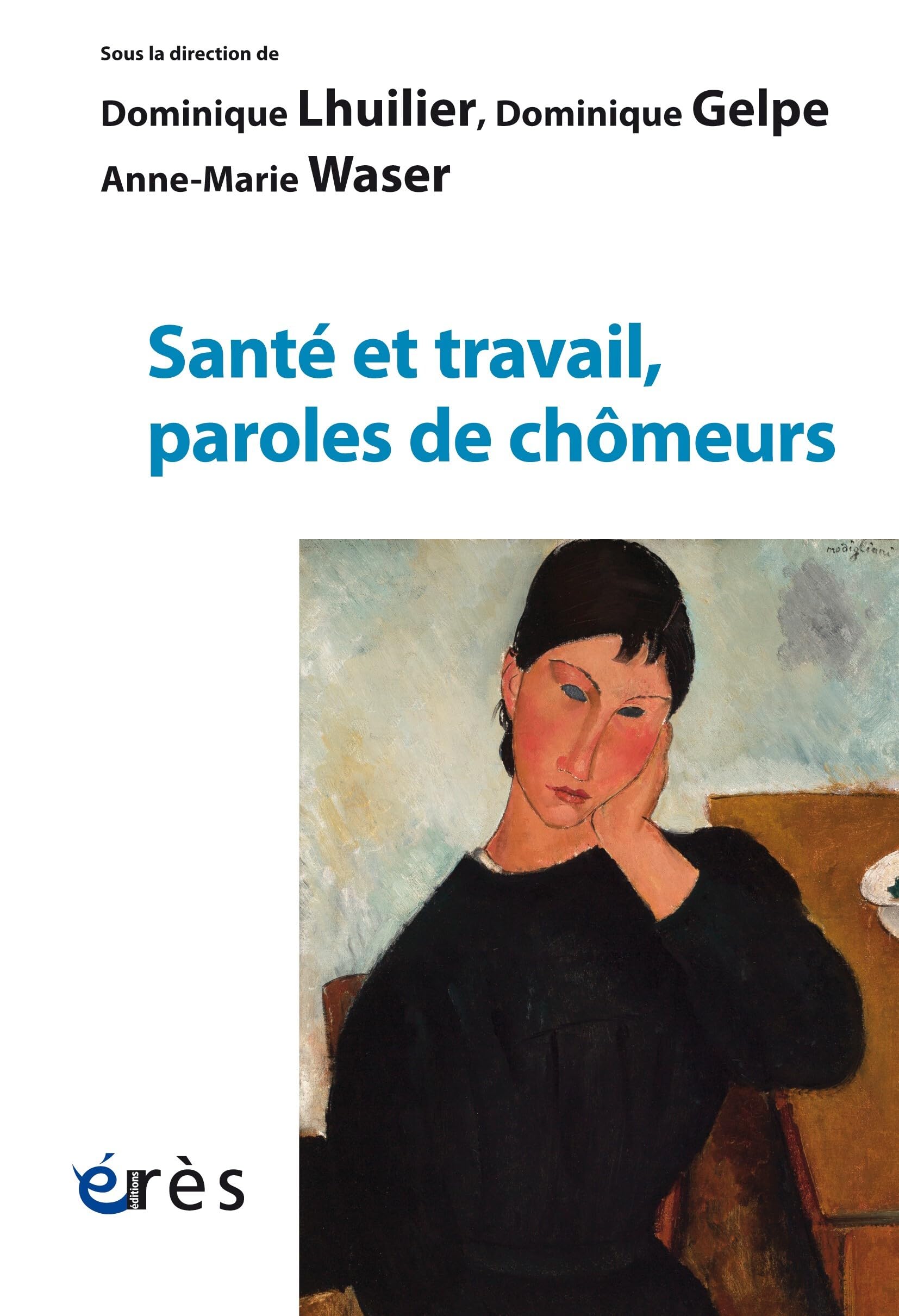 Santé et travail, paroles de chômeurs book