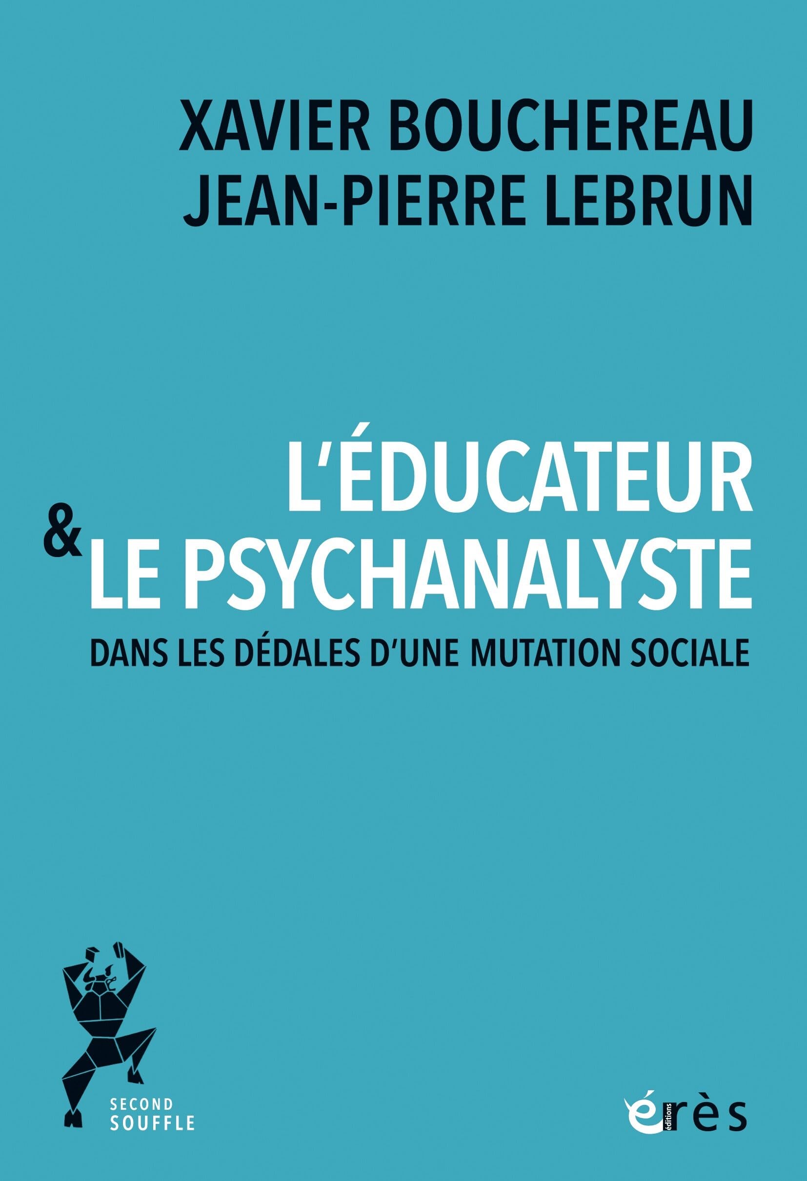 L'éducateur et le psychanalyste: Dans les dédales d'une mutation sociale Social Sciences