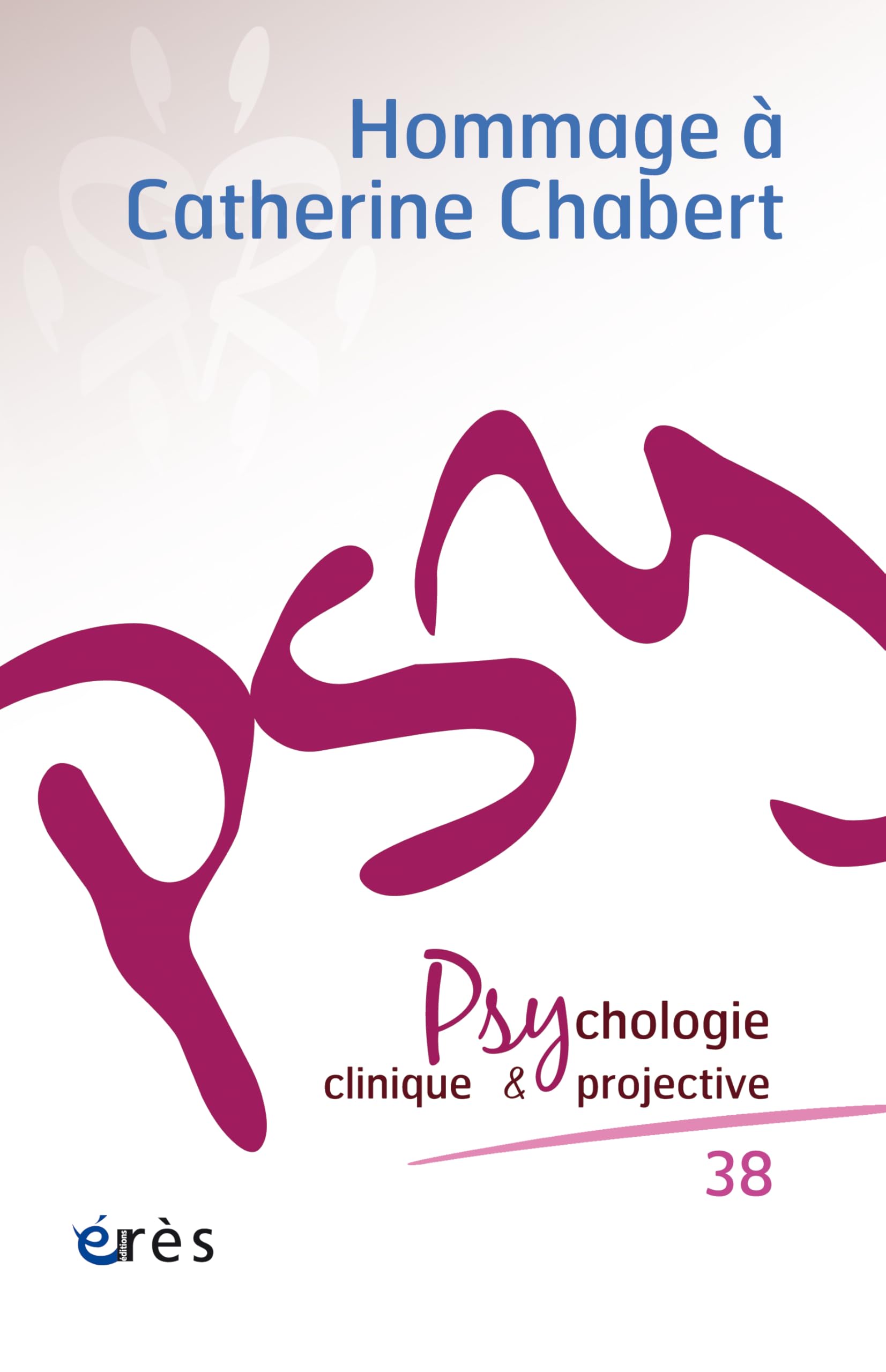 PCP 38 - Dynamiques psychiques en psychologie projective: Hommage à Catherine Chabert (38) Psychology