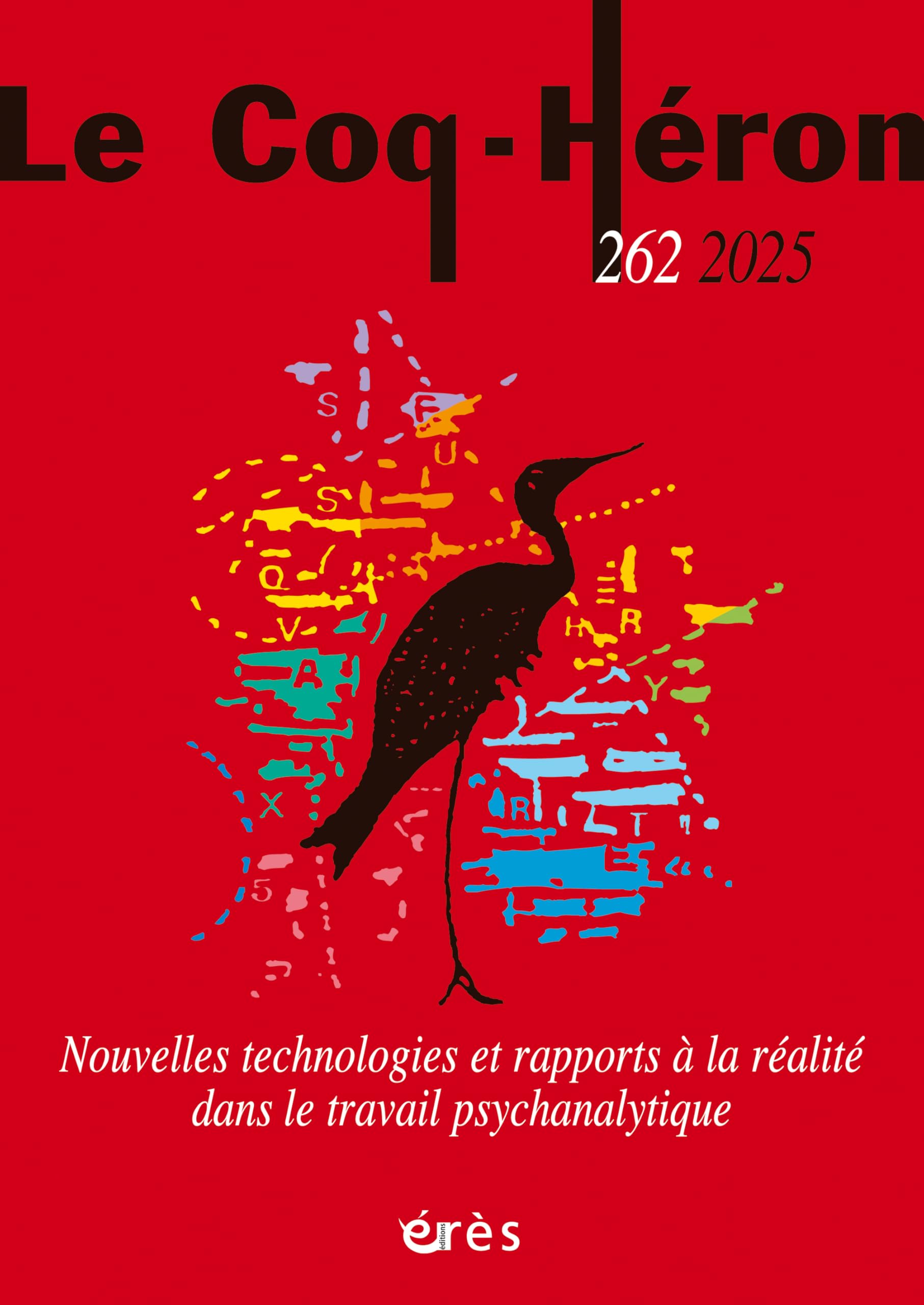 Coq Héron 262 - Nouvelles technologies et rapports à la réalité dans le travail psychanalytique book