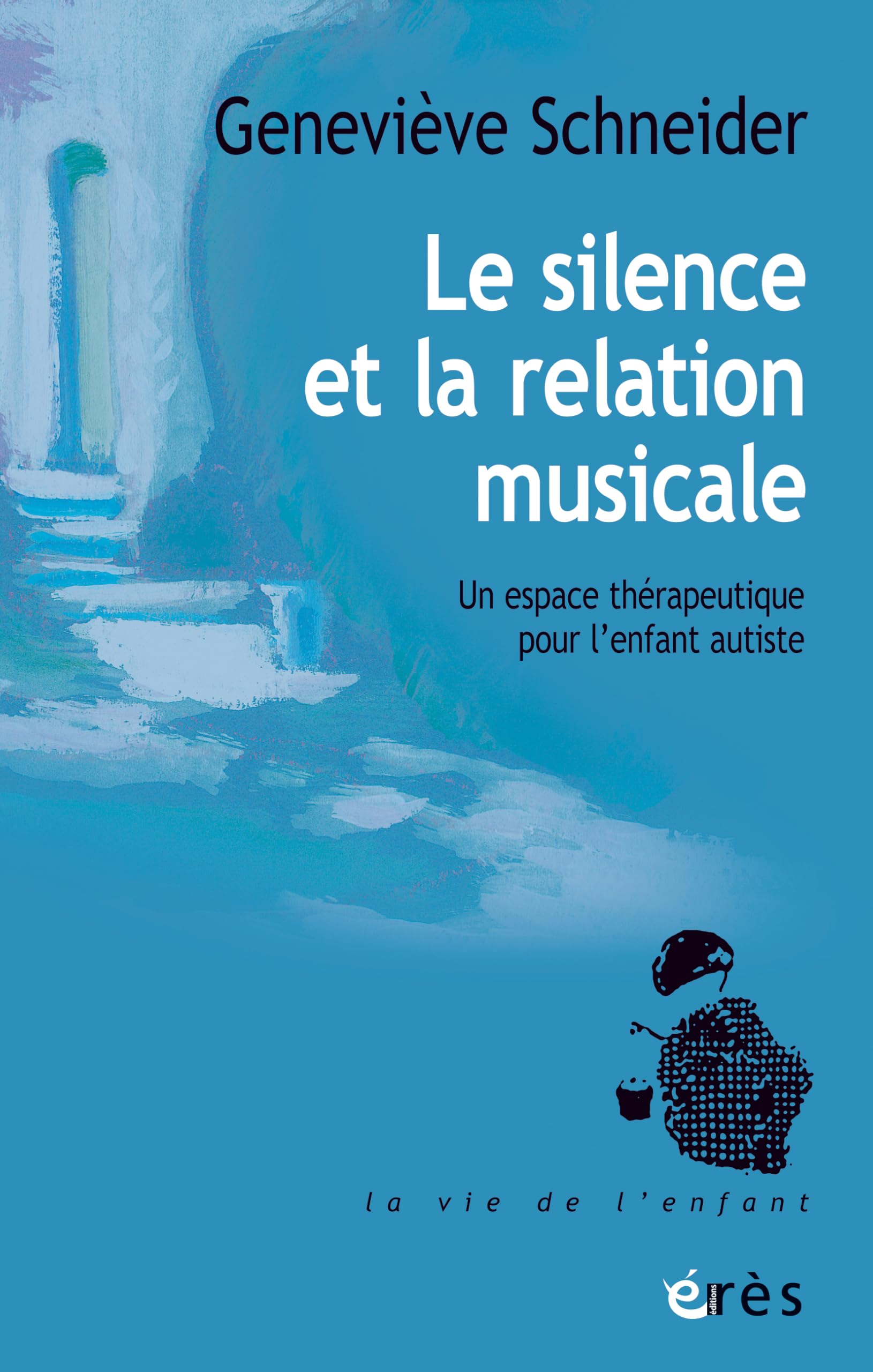 Le silence et la relation musicale: Un espace thérapeutique pour l'enfant autiste book