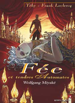 Fée et tendres automates. Vol. 3. Wolfgang Miyaké Manga