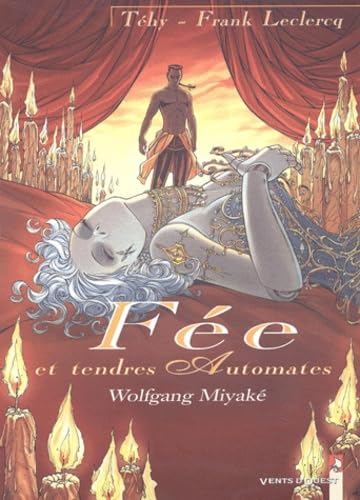 Fée et Tendres Automates, tome 3 : Wolfgang Miyaké book