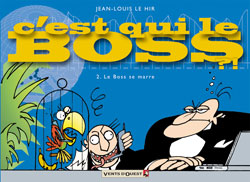 C'est qui le boss. Vol. 2. Le boss se marre ! Manga