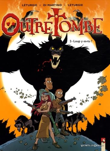 Outre Tombe - Tome 02: Loup y es-tu ? book