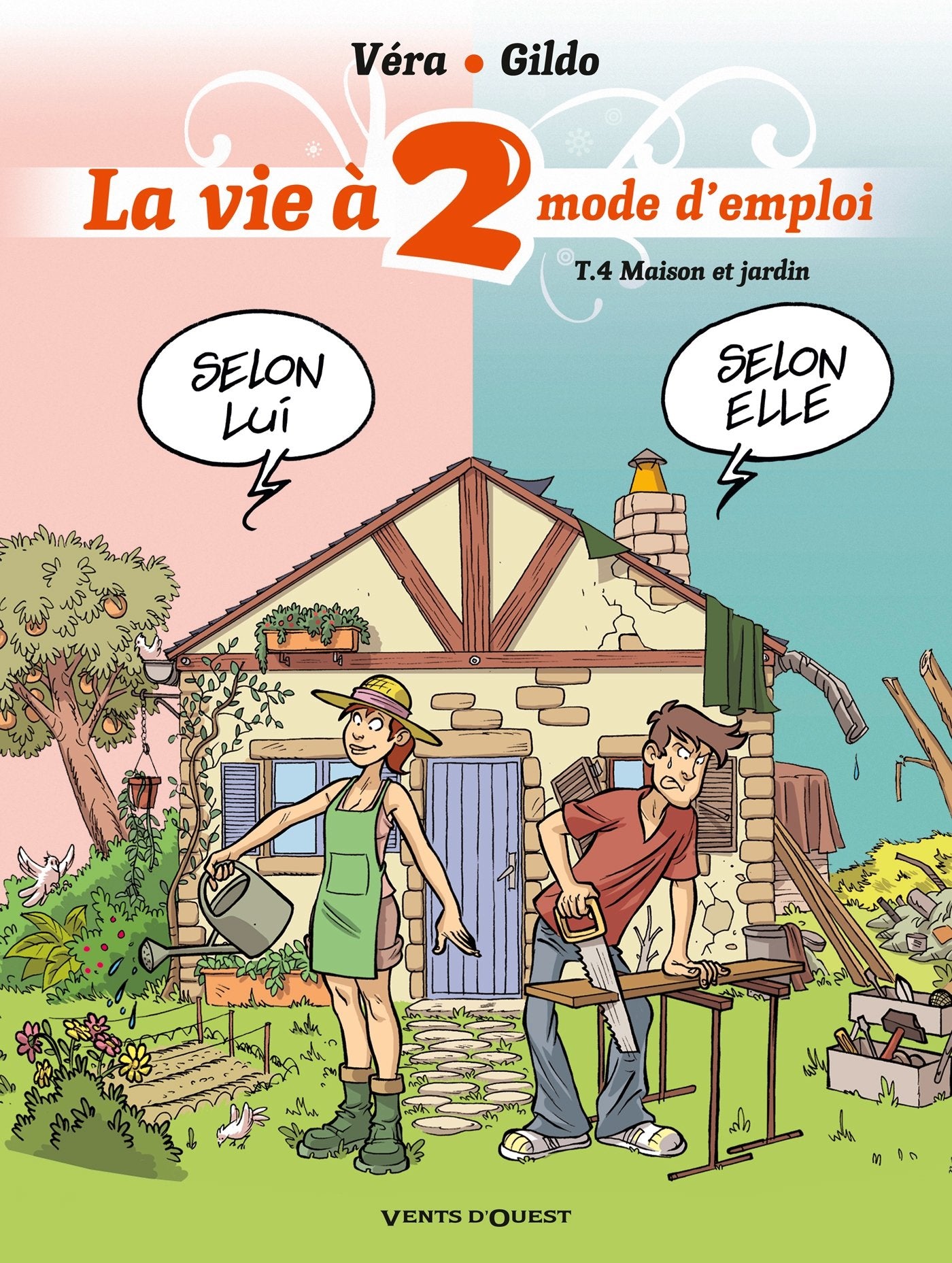 La Vie à 2, mode d'emploi - Tome 04: Maison et jardin book