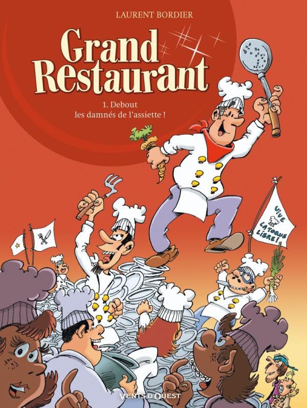 Grand Restaurant - Tome 01: Debout les damnés de l'assiette book