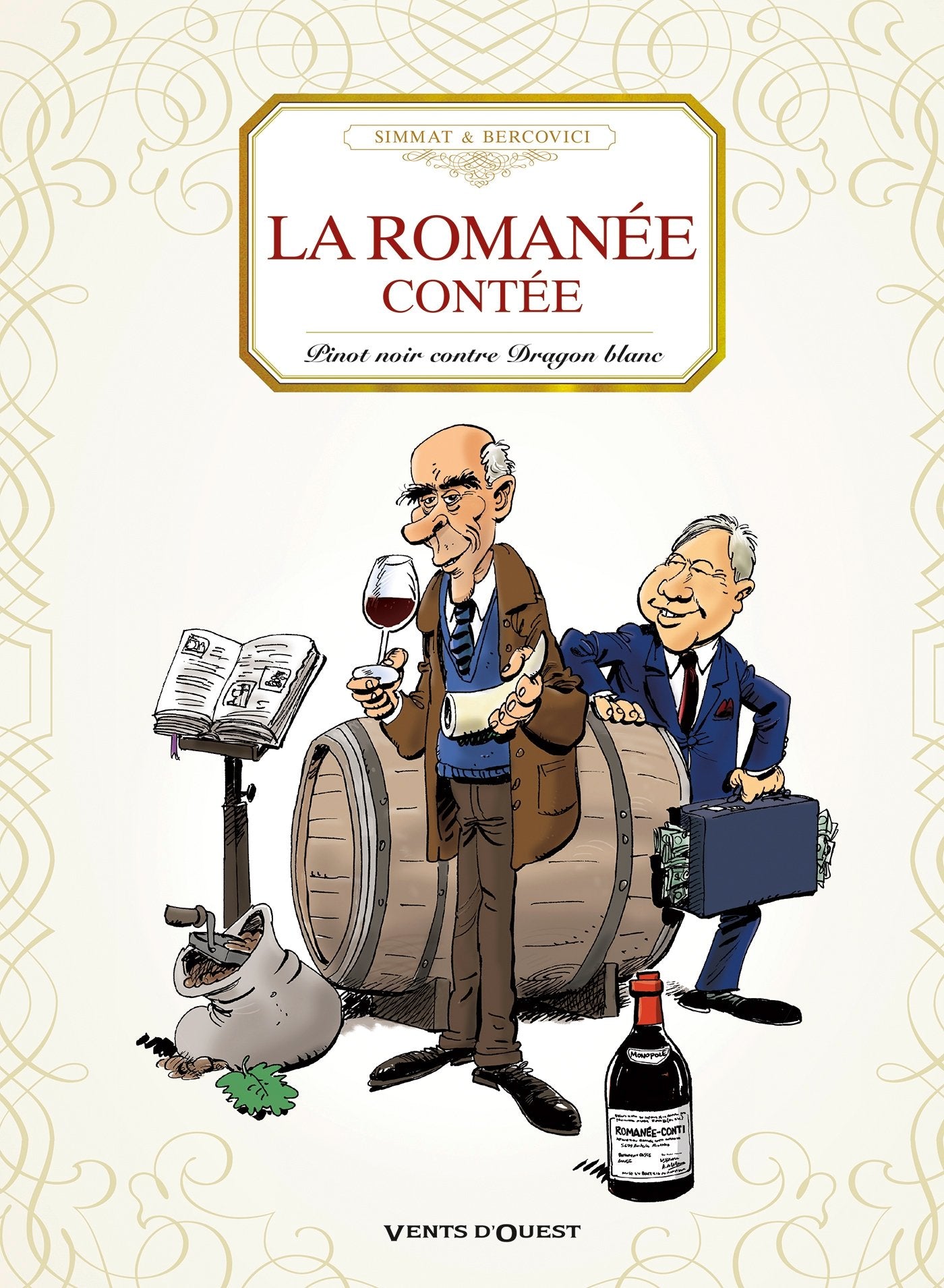 La romanée contée: Pinot noir contre Dragon blanc book