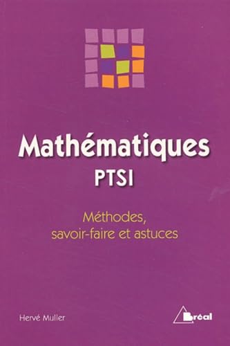Mathématiques PTSI : méthodes, savoir-faire et astuces book