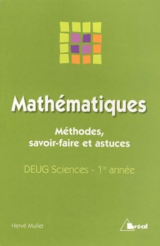 Mathématiques - Méthodes, savoir-faire et astuces: licence sciences 1er année book