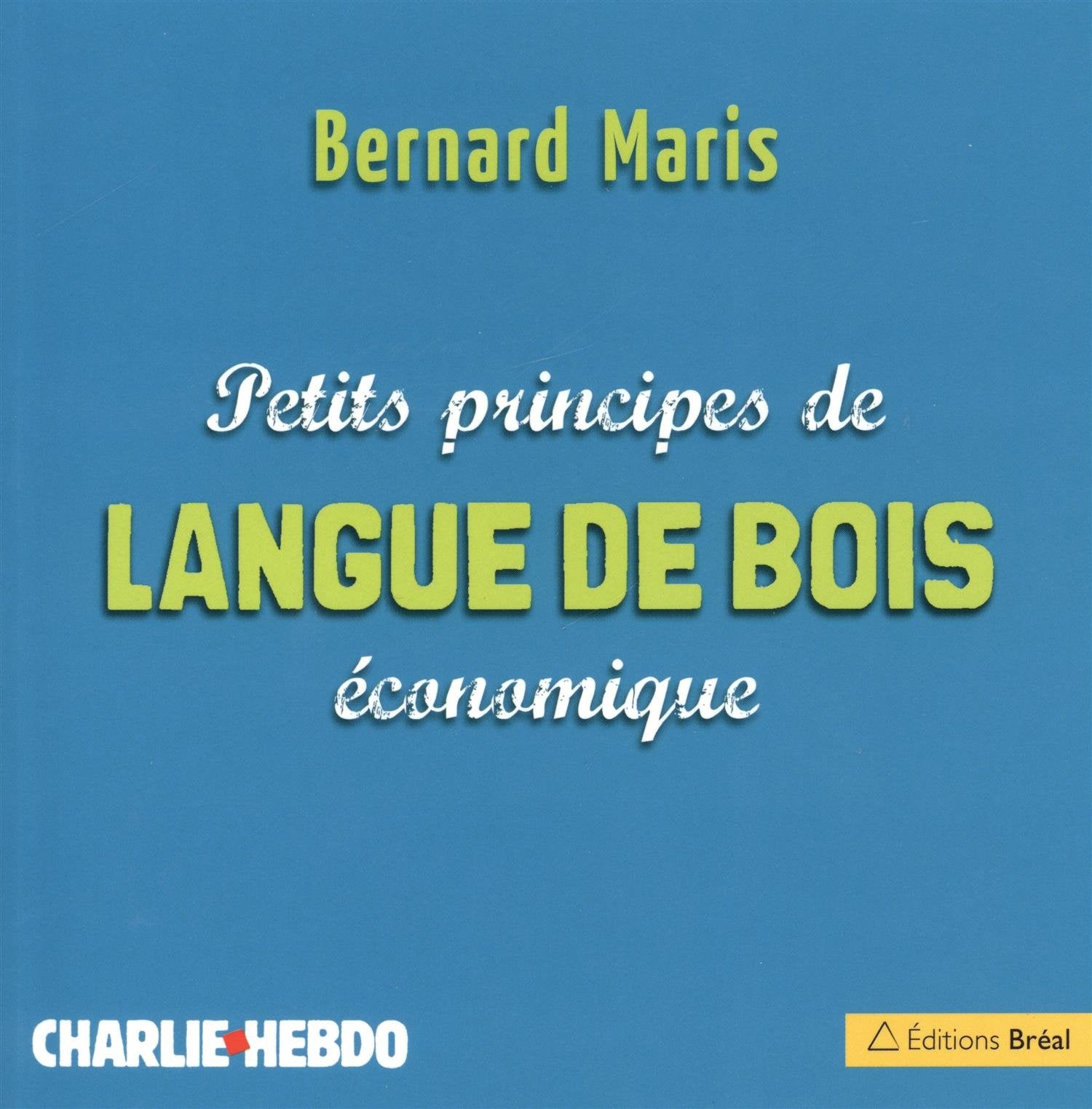 Principes de langue de bois économique Books