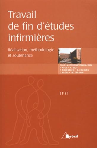 Travail de fin d'études infirmières: Réalisation, méthodologie et soutenance Medicine