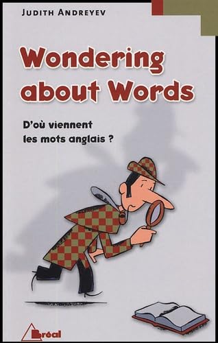 Wondering about Words: D'où viennent les mots anglais ? book