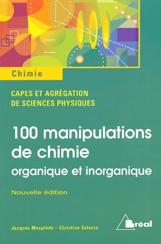 100 manipulations de chimie organique et inorganique book