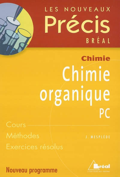 Product Image: Chimie organique PC : cours, méthodes, exercices résolus : nouveau programme