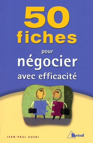 50 fiches pour négocier avec efficacité book