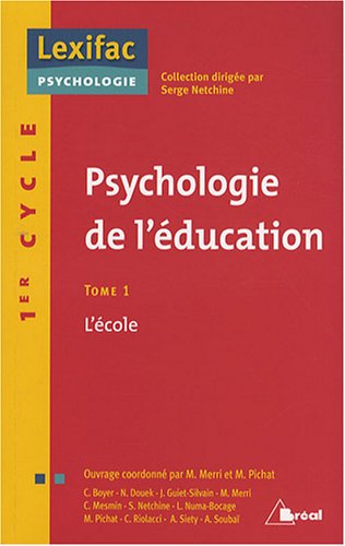Psychologie de l'éducation. Vol. 1. L'école : 1er cycle book