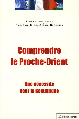 Comprendre le proche-orient: Une nécessité pour la République Books