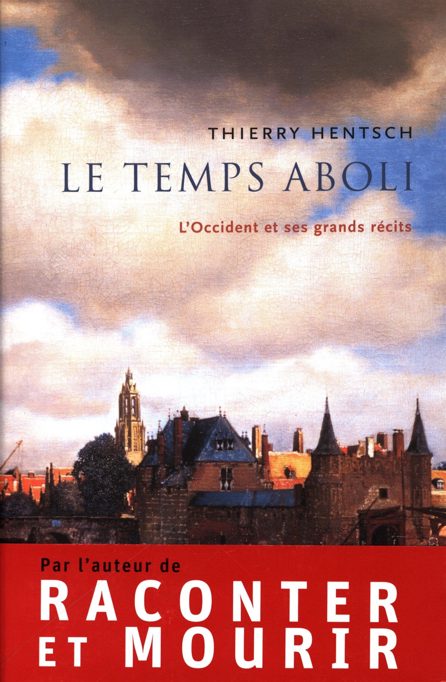Le temps aboli: L'occident et ses grands récits book