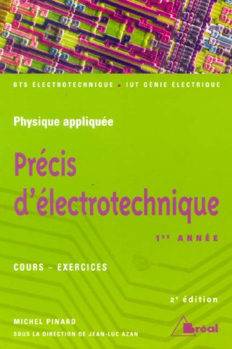 Précis d'électrotechnique 1ère année - cours-exercices - BTS électrotechnique - IUT génie électrique book
