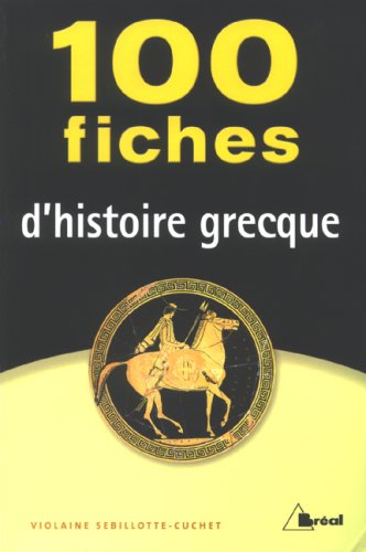 100 fiches d'histoire grecque book
