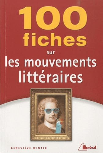 100 fiches sur les mouvements littéraires book