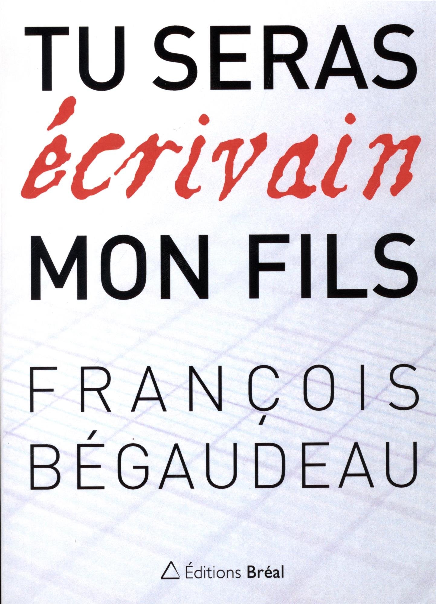 Tu seras écrivain mon fils Essays & Short Stories