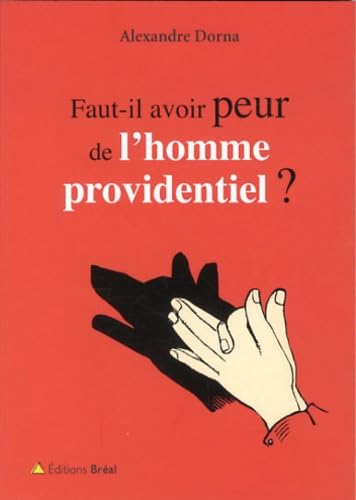 Faut-il avoir peur de l'homme providence ? book