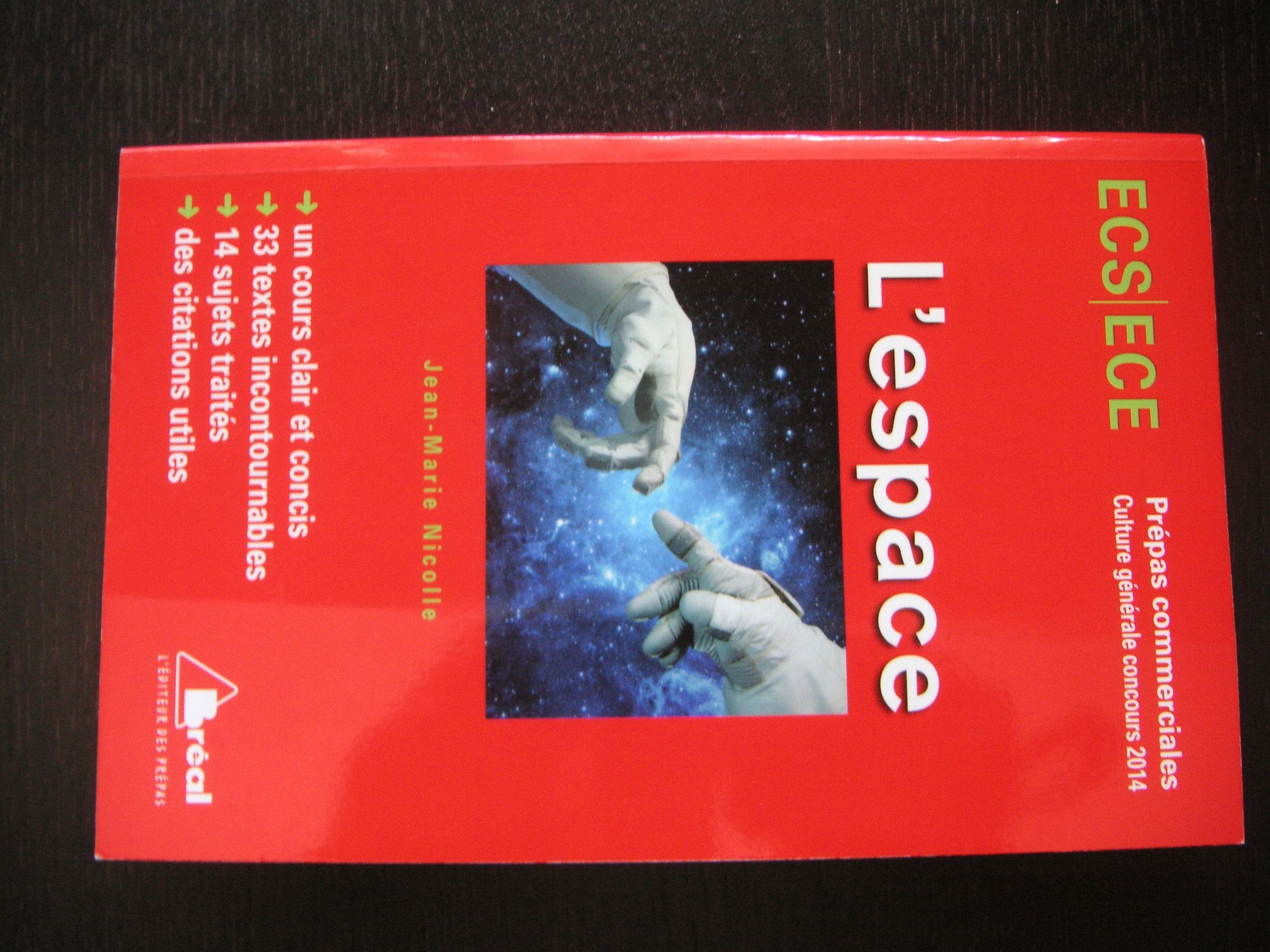 L'espace - Prépas commerciales culture générale concours 2014: cours clair et concis - 33 textes incontournables - 14 sujets traités book