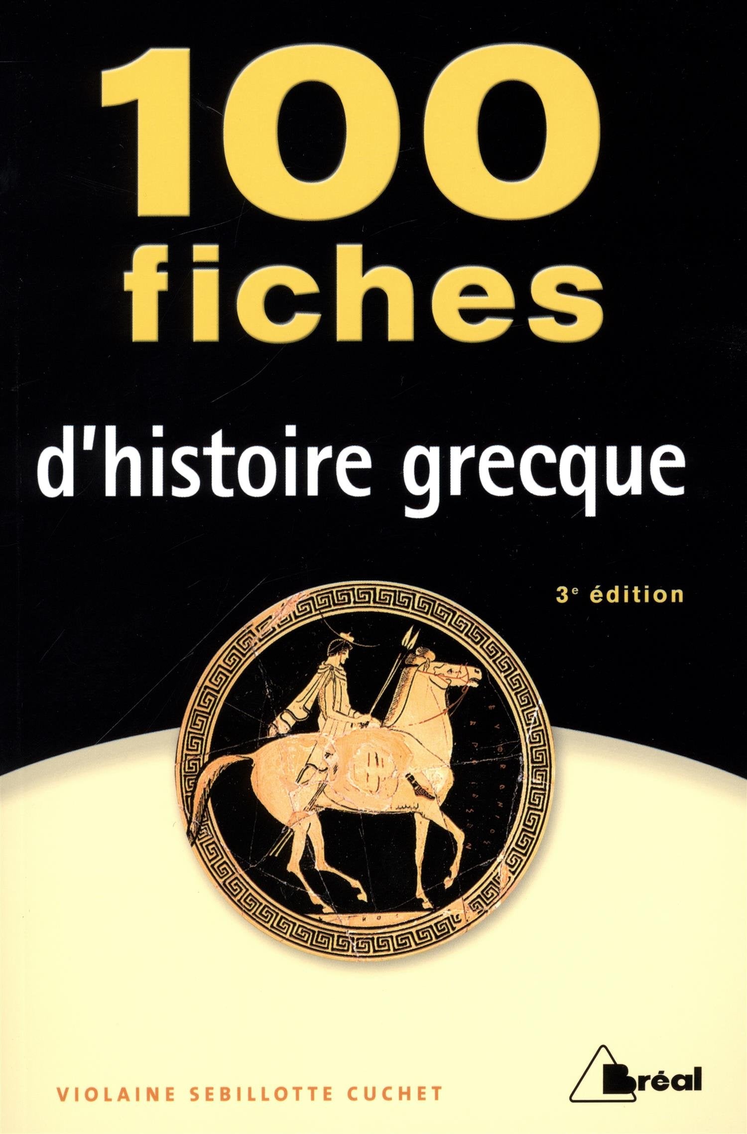 100 fiches d'histoire grecque book