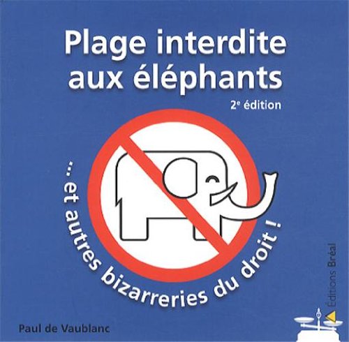 Plage interdite aux éléphants et autres bizarreries du droit book