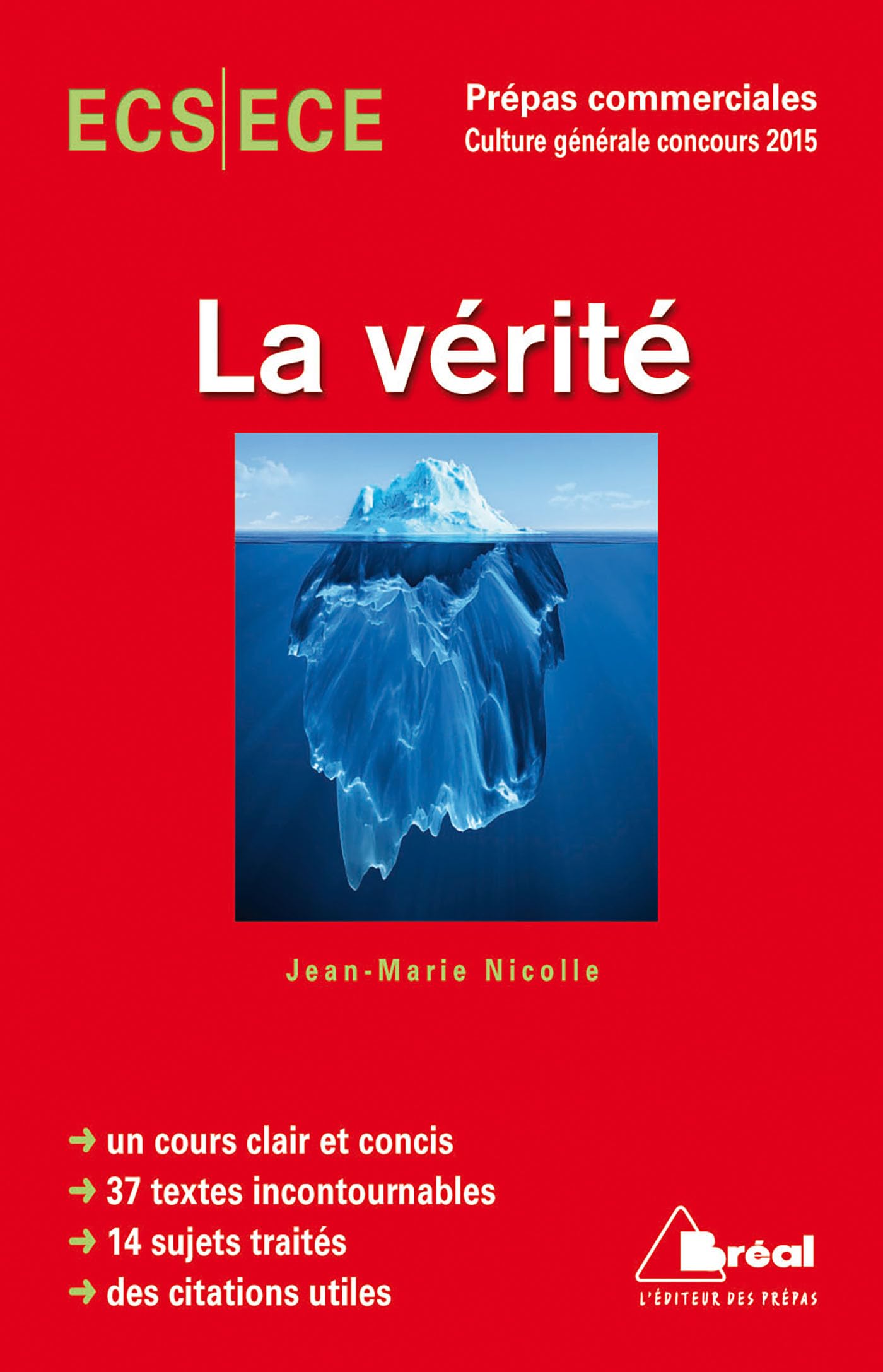 La vérité - Thème de culture générale HEC: cours clair et concis - 33 textes incontournables - 14 sujets traités Philosophy