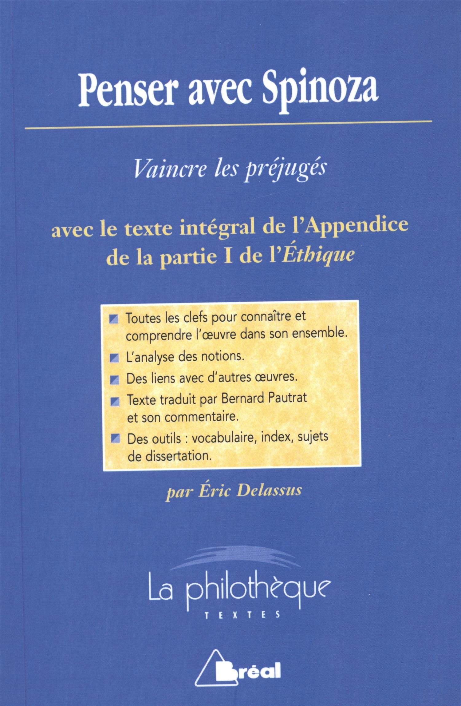 Penser ave Spinoza : Vaincre les préjugés: avec le texte intégral de l'Appendice de la partie I de l'éthique book