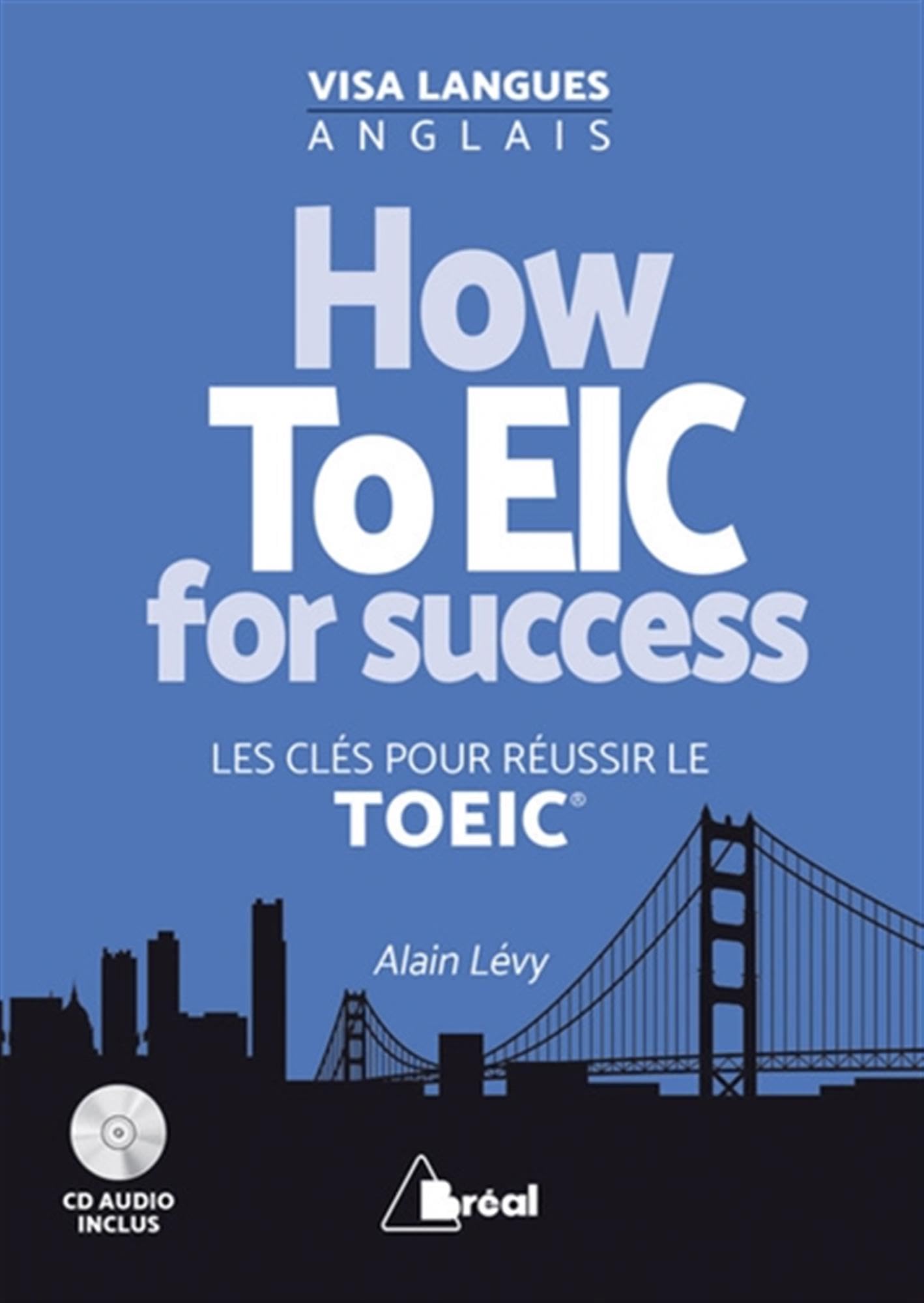 How toeic for success ?: Les clés pour réussir le toeic book