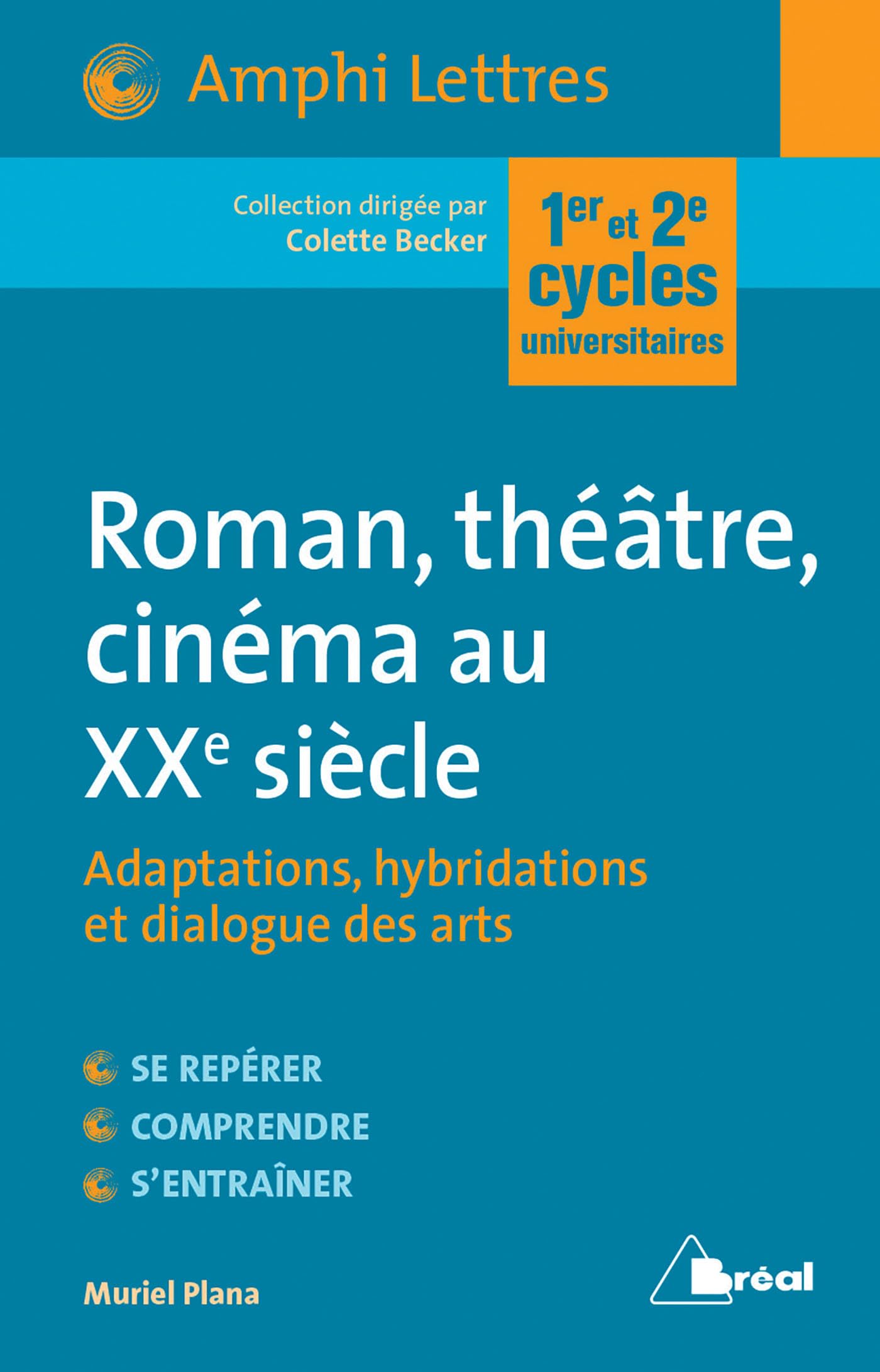 Roman, théatre et cinéma au 20ème siècle: Adaptations hybridations et dialogue des arts 1er et 2e cycles book
